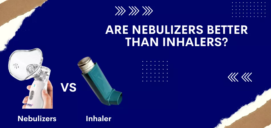 Are-Nebulizers-Better-Than-Inhalers