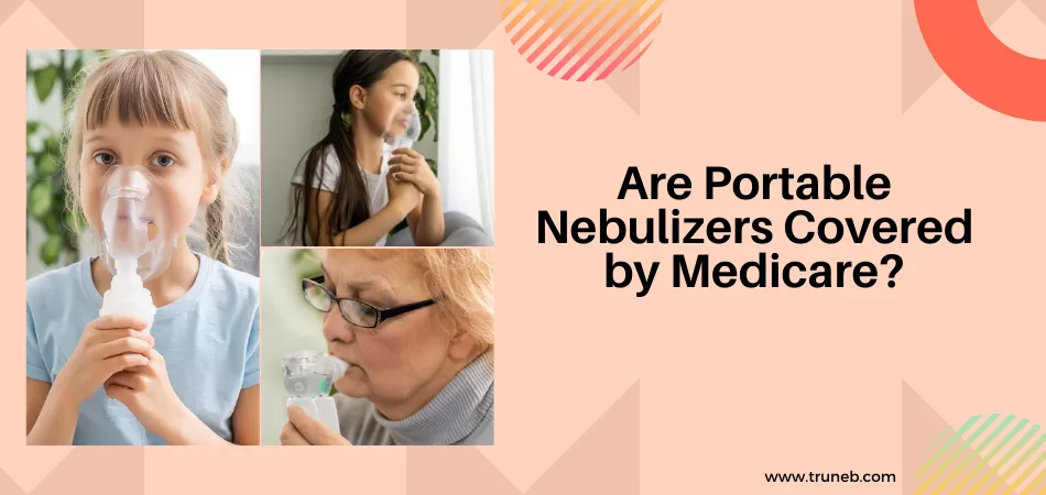 Are-Portable-Nebulizers-Covered-by-Medicare