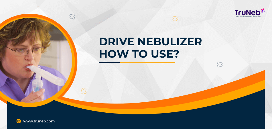 How-To-Use-Drive-Nebulizer-