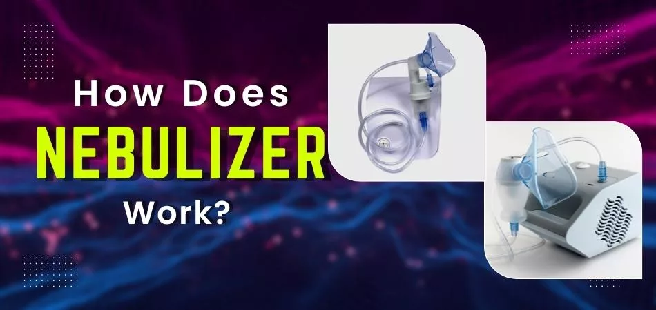 How Does Nebulizer Work? 1 How Does Nebulizer Work
