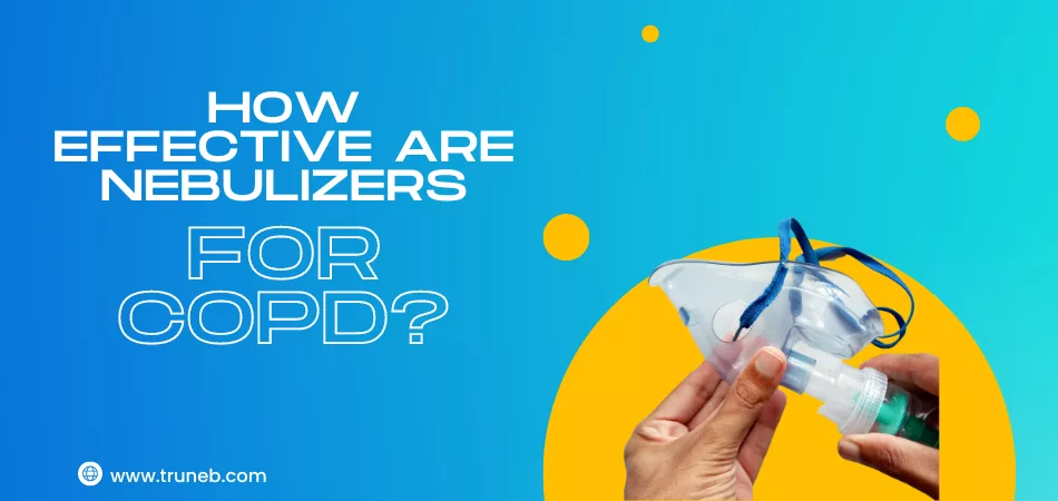 How Effective Are Nebulizers For Copd? 1 How Effective Are Nebulizers For Copd