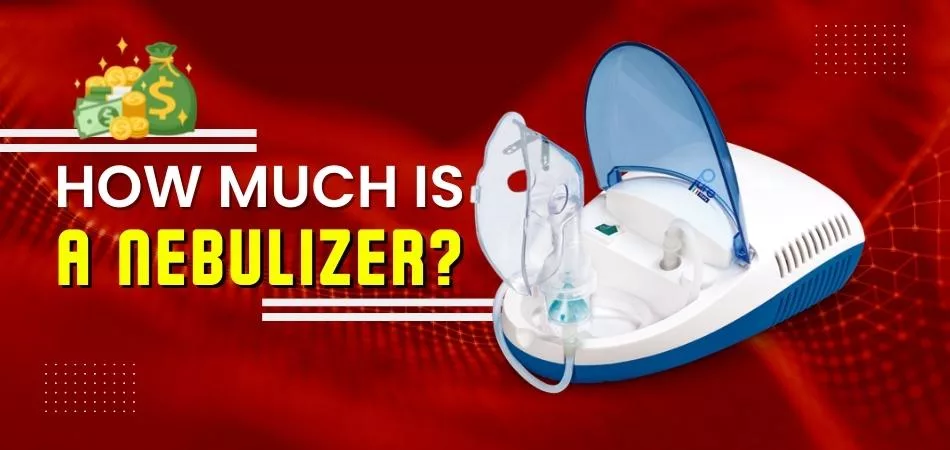 How Much Is A Nebulizer