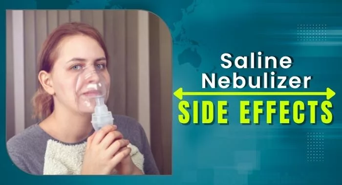 Saline Nebulizer Side Effects