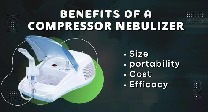 What Are The Benefits Of A Compressor Nebulizer Over Other Nebulizers