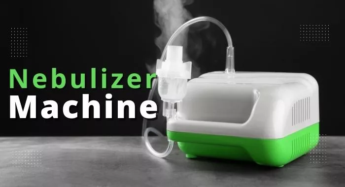 What Is A Nebulizer Machine Used For